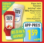 Tomaten Ketchup von Papa Joe's für 1,59 € bei EDEKA im Angebot Tomaten Ketchup von Papa Joe's im aktuellen EDEKA Prospekt