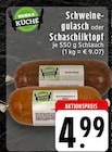 Schweinegulasch Angebote von EDEKA KÜCHE bei E center Unna für 4,99 €