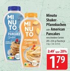 Shaker Pfannkuchen oder American Pancakes Angebote von Minuto bei famila Nordost Langenhagen für 1,79 €