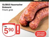Aktuelle Bratwurst Angebote bei GLOBUS in Wiesbaden Aktuelles Hausmacher Bratwurst Angebot bei GLOBUS in Wiesbaden ab 5,90 €