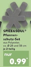 Pfannenschutz-Set im Kaufland Prospekt Pfannenschutz-Set von SPICE&SOUL im aktuellen Kaufland Prospekt fĂŒr 0,99 âŹ