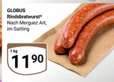 Aktuelles Rindsbratwurst Angebot bei GLOBUS in Ludwigshafen (Rhein) ab 11,90 €