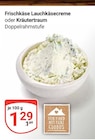 Frischkäse Lauchkäsecreme bei GLOBUS im Kaiserslautern Prospekt für 1,29 €