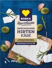 Herzstücke Griechischer Hirtenkäse Angebot in Nusse Herzstücke Griechischer Hirtenkäse im aktuellen Prospekt bei EDEKA in Nusse