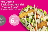mömax Rosenheim - Backhähnchensalat „Caesar Style“ Angebot im Prospekt Backhähnchensalat „Caesar Style“ bei mömax im Rosenheim Prospekt für 6,00 €