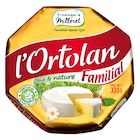 L'Ortolan "Format Familial" - MILLERET en promo chez Carrefour L'Ortolan "Format Familial" - MILLERET dans le catalogue Carrefour