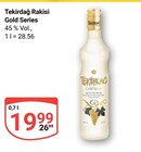 Rakisi Gold Series im Angebot bei GLOBUS in Erlangen Rakisi Gold Series Angebote von Tekirdağ bei GLOBUS Erlangen für 19,99 €