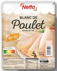 Promo Blanc de poulet tranché fin à 2,34 € dans le catalogue Netto à Idron