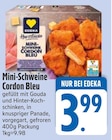 Mini-Schweine Cordon Bleu von Edeka im aktuellen EDEKA Prospekt für 3,99 €