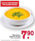 Karotten-Ingwer-Suppe mit Baguette Angebote bei E center Rastatt für 7,90 €
