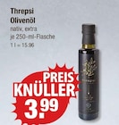 Olivenöl im V-Markt Prospekt Olivenöl von Threpsi im aktuellen V-Markt Prospekt für 3,99 €