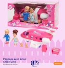 Promo Poupées avec avion Chloe Girlz à 8,95 € dans le catalogue Action à La Tardière