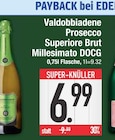 Valdobbiadene Prosecco Superiore Brut Millesimato DOCG Angebote bei E center Regensburg für 6,99 €