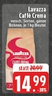 Caffè Crema im Angebot bei E center in Herten Caffè Crema Angebote von Lavazza bei E center Herten für 14,99 €
