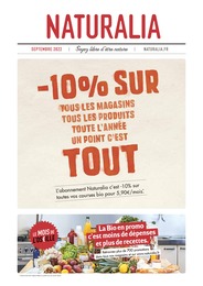 Naturalia Catalogue "-10% sur tous les magasins tous les produits toute l'année un point c'est tout", 12 pages, Nantes, 19/08/2022 - 30/09/2022 Naturalia Catalogue "-10% sur tous les magasins tous les produits toute l'année un point c'est tout", 12 pages, Nantes, 19/08/2022 - 30/09/2022