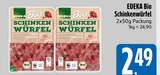 Schinkenwürfel von EDEKA Bio im aktuellen E xpress Prospekt für 2,49 €