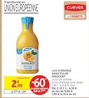 Promo Jus d'orange sans pulpe à 1,19 € dans le catalogue Intermarché à Tarascon