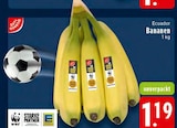 Aktuelle Bananen Angebote bei EDEKA in Wuppertal Aktuelles Bananen Angebot bei EDEKA in Wuppertal ab 1,19 €