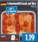 EDEKA Biebertal - Schweinehüftsteak auf Reis Angebot im Prospekt Schweinehüftsteak auf Reis bei EDEKA im Biebertal Prospekt für 1,19 €