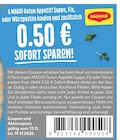 0.50€ Sofort Sparen im Kaufland Prospekt 0.50€ Sofort Sparen von Maggi im aktuellen Kaufland Prospekt für