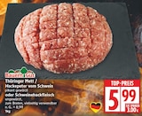 Thüringer Mett / Hackepeter vom Schwein im EDEKA Prospekt Thüringer Mett / Hackepeter vom Schwein von Bauern Gut im aktuellen EDEKA Prospekt für 5,99 €