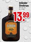 Inländer Strohrum im Angebot bei Trinkgut in Bad Homburg Inländer Strohrum Angebote bei Trinkgut Bad Homburg für 13,99 €