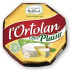 Fromage Pasteurisé L'Ortolan - FROMAGERIE MILLERET en promo chez Super U Niort à 1,24 €