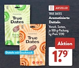 Aromatisierte Datteln von True Dates für 1,79 € bei ALDI SÜD im Angebot Aromatisierte Datteln von True Dates im aktuellen ALDI SÜD Prospekt