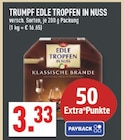 EDLE TROPFEN IN NUSS Angebote von TRUMPF bei Marktkauf Haltern am See für 3,33 €