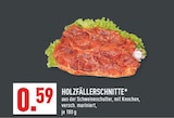 HOLZFÄLLERSCHNITTE Angebote bei Marktkauf Münster für 0,59 €