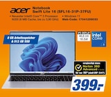 Notebook Swift Lite 16 (SFL16-31P-37FU) im Angebot bei expert in Flensburg Notebook Swift Lite 16 (SFL16-31P-37FU) Angebote von Acer bei expert Flensburg für 399,00 €