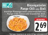 Riesengarnelen Mango-Chili oder Aioli Angebote bei E center Dinslaken für 2,69 €