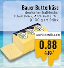 Bauer Butterkäse Angebot in Kerken Bauer Butterkäse im aktuellen Prospekt bei EDEKA in Kerken