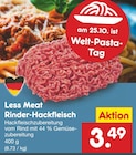 Less Meat Rinder-Hackfleisch im Angebot bei Netto Marken-Discount in Arnsberg Less Meat Rinder-Hackfleisch Angebote bei Netto Marken-Discount Arnsberg für 3,49 €