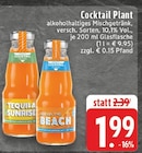 Tequila Sunrise Angebote von Cocktail Plant bei E center Krefeld für 1,99 €