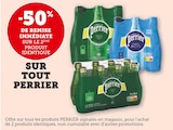 -50% de remise immédiate sur le 2ème produit identique sur tout perrier - PERRIER en promo chez Hyper U -50% de remise immédiate sur le 2ème produit identique sur tout perrier - PERRIER dans le catalogue Hyper U