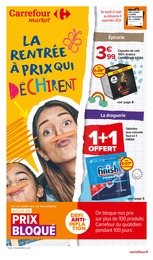 Carrefour Market Catalogue "La rentrée à prix qui déchirent", 56 pages, Clamart, 23/08/2022 - 04/09/2022 Carrefour Market Catalogue "La rentrée à prix qui déchirent", 56 pages, Clamart, 23/08/2022 - 04/09/2022