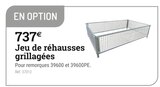 Jeu de réhausses grillagées en promo chez Espace Emeraude Quimper à 737,00 €
