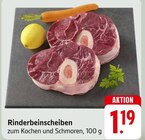 Aktuelles Rinderbeinscheiben Angebot bei EDEKA in Reutlingen ab 1,19 €