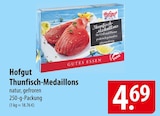 Aktuelles Hofgut Thunfisch-Medaillons Angebot bei famila Nordost in Kiel ab 4,69 €