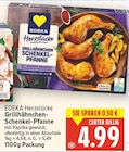 Grillhähnchen-Schenkel-Pfanne von EDEKA Herzstücke für 4,99 € bei E center im Angebot Grillhähnchen-Schenkel-Pfanne von EDEKA Herzstücke im aktuellen E center Prospekt