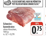 Schweinekammbraten im Angebot bei EDEKA in Dresden Schweinekammbraten Angebote bei EDEKA Dresden für 0,75 €
