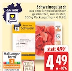 Schweinegulasch bei EDEKA im Prospekt "" für 4,49 €