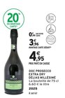 Doc prosecco extra dry - DÉLIAS MILLÉSIMÉ en promo chez Intermarché Express Le Chesnay à 3,96 €