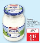 frischer Joghurt 3,8% Fett im Angebot bei Marktkauf in Esslingen frischer Joghurt 3,8% Fett Angebote von Ehrmann bei Marktkauf Esslingen für 1,19 €