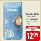 Caffè Crema Mild oder Espresso Angebote von Eduscho bei E center Maintal für 12,99 €