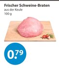 Frischer Schweine-Braten von  im aktuellen V-Markt Prospekt für 0,79 €