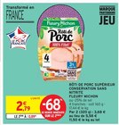 Rôti de Porc Supérieur Conservation Sans Nitrite - Fleury Michon dans le catalogue Intermarché