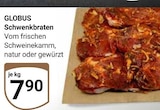 Schwenkbraten bei GLOBUS im Kaiserslautern Prospekt für 7,90 €
