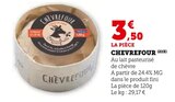 Chevrefour en promo chez Super U Toulouse à 3,50 €